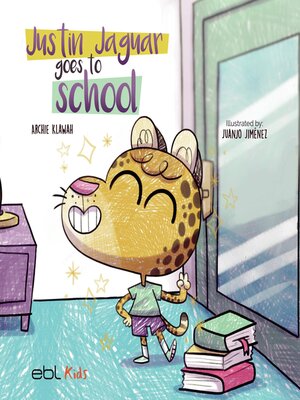 cover image of Justin Jaguar Goes to School